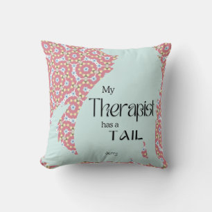 MY THERAPIST HAS A TAIL pastel pink blue floral Throw Pillow