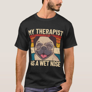 My Therapist Has A Wet Nose Retro Pet Dog Therapy T-Shirt