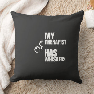 My Therapist Has Whiskers Cat Humour Throw Pillow