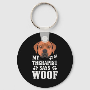 My Therapist makes Woof, Rhodesian Ridgeback Keychain