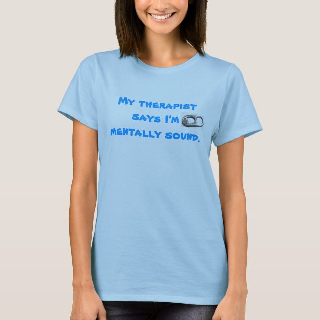 My Therapist... T-Shirt (Front)