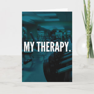 MY THERAPY - Bodybuilding Workout Motivational Card