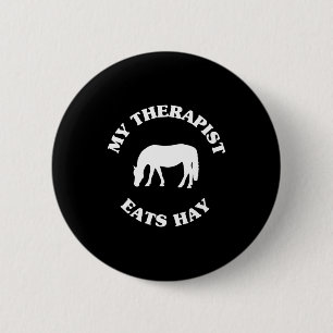My Therast Eats Hay Funny Horse Lover Saying 2 Inch Round Button