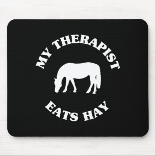 My Therast Eats Hay Funny Horse Lover Saying Mouse Pad