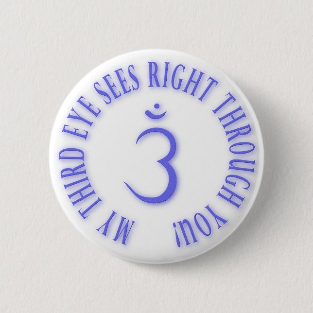 My Third Eyes See Right Through You blue 2 Inch Round Button (Front)
