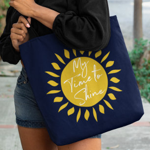 My Time To Shine, Sun Print Tote Bag