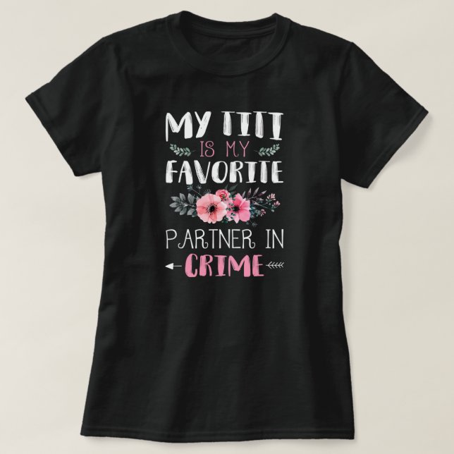 My Titi Partner In Crime Funny Grandma Quotes  T-Shirt (Design Front)