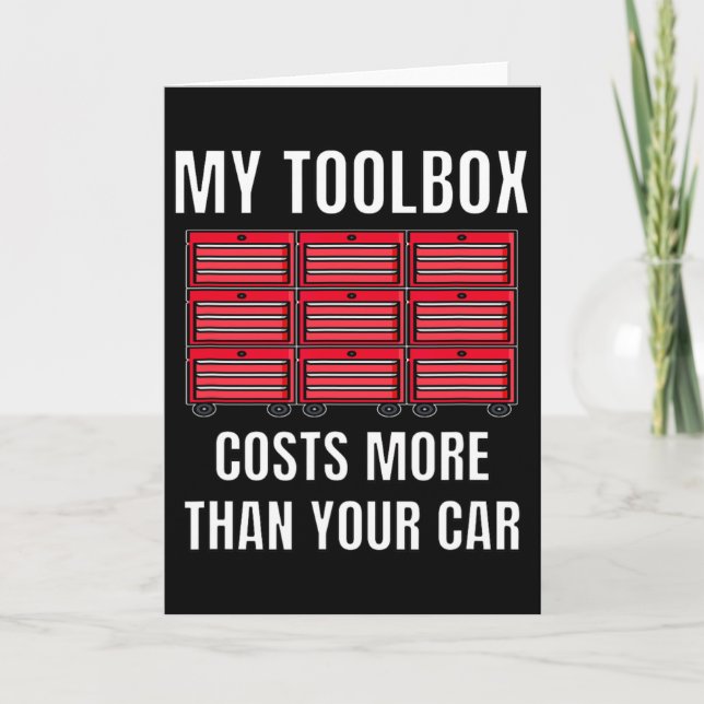 My Toolbox Costs More Than Your Car Fun Mechanics  Card (Front)