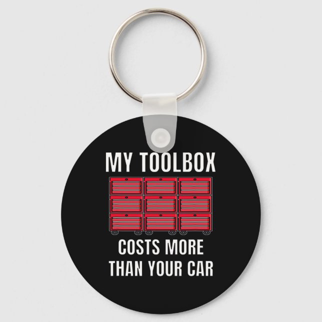 My Toolbox Costs More Than Your Car Fun Mechanics  Keychain (Front)