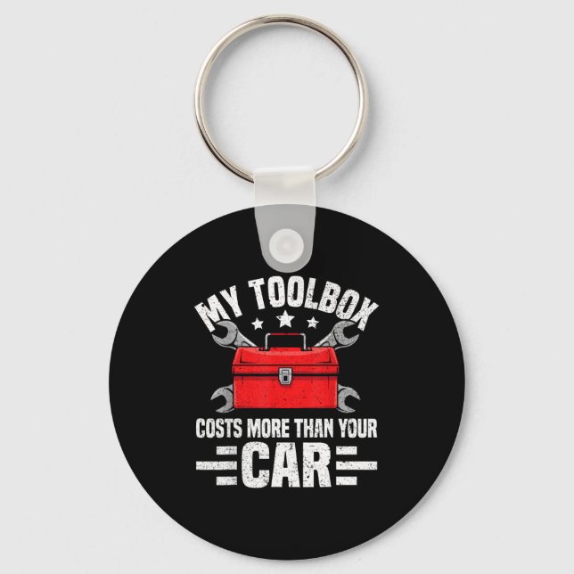 My Toolbox Costs More Than Your Car Funny Auto Mec Keychain (Front)