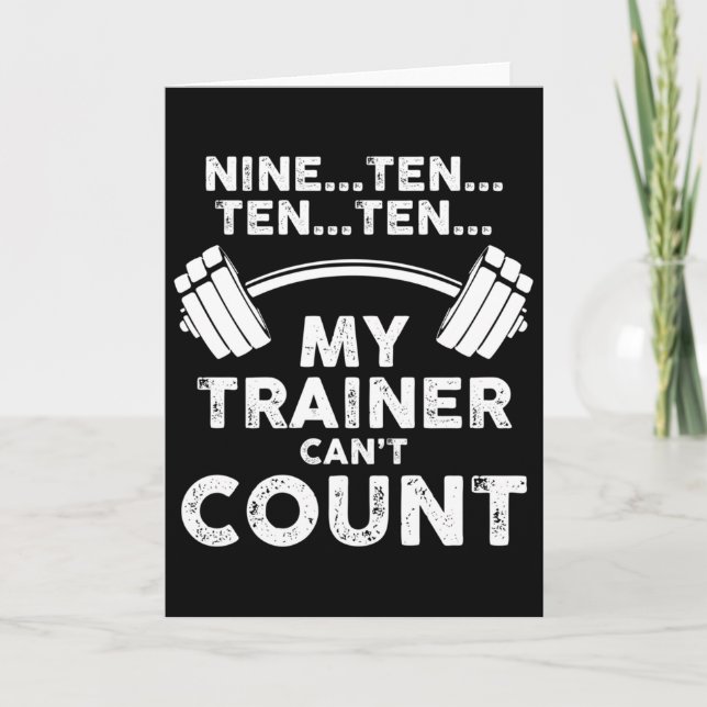 My Trainer Can't Count Funny Gym Workout Long Slee Card (Front)
