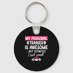 My Trainer Is Awesome But Can't Count Funny Gym  Keychain