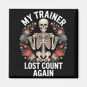 My trainer lost count skeleton gym funny fitness magnet