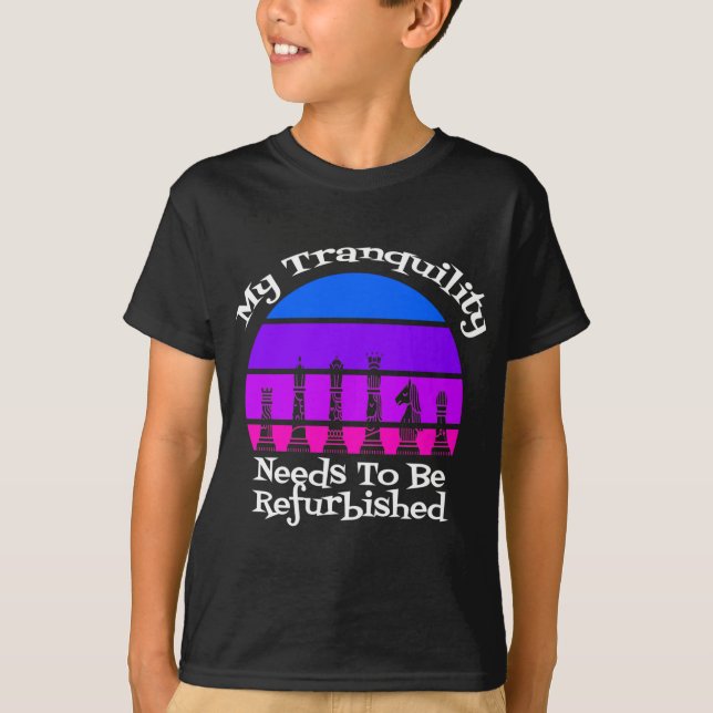 My Tranquillity Needs to be Refurbished Queen's Su T-Shirt (Front)