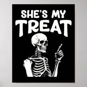 My Treat Skeleton Matching Halloween Costume Hes  Poster