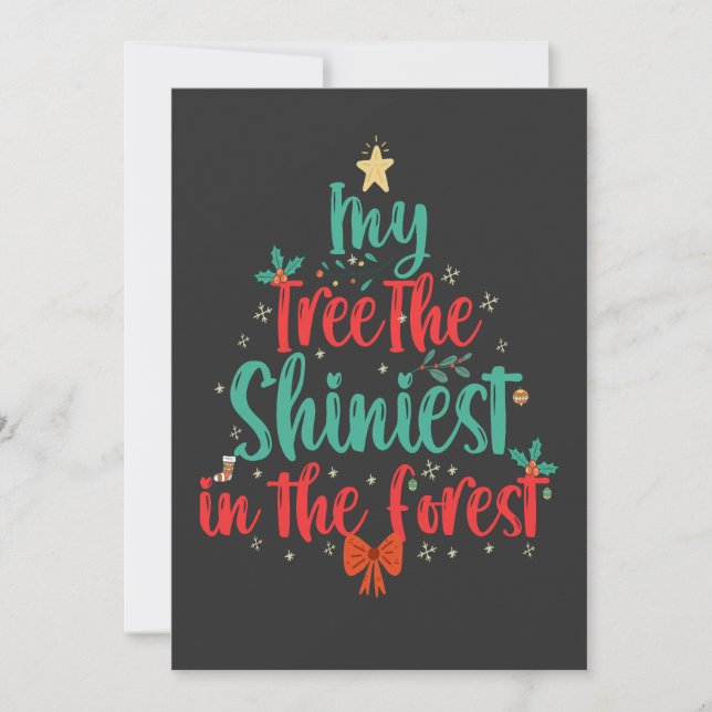 My Tree The Shiniest The Forest Funny Christmas  Invitation (Front)