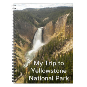 My Trip to Yellowstone National Park Notebook