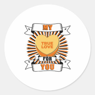 My True Love For You Classic Round Sticker