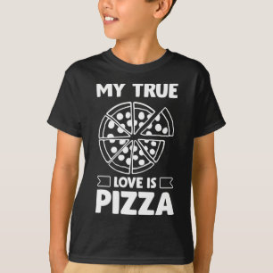 My True Love is Pizza - Funny Valentine's Day Desi T-Shirt