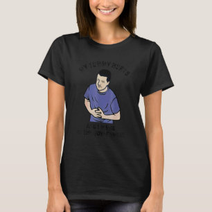 My Tummy Hurts And I'm Mad At The Government 3 T-Shirt
