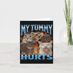 My Tummy Hurts Funny Cat Meme Bootleg Graphic  Card