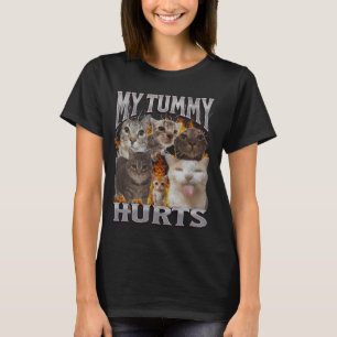 My Tummy Hurts Funny Cat Meme Bootleg Graphic T-Shirt