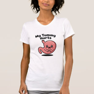 My Tummy Hurts Funny Cute Quote T-Shirt