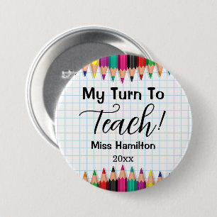 My Turn To Teach! Teacher Graduation Personalized 3 Inch Round Button