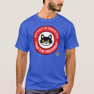 My Tuxedo Cat Is Smarter Than The President T-Shir T-Shirt