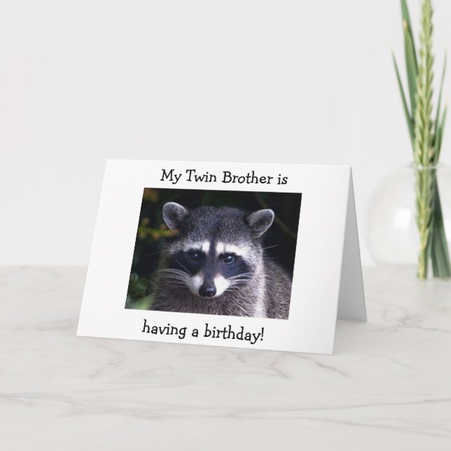 MY TWIN "BROTHER" IS HAVING A BIRTHDAY CARD (Front)