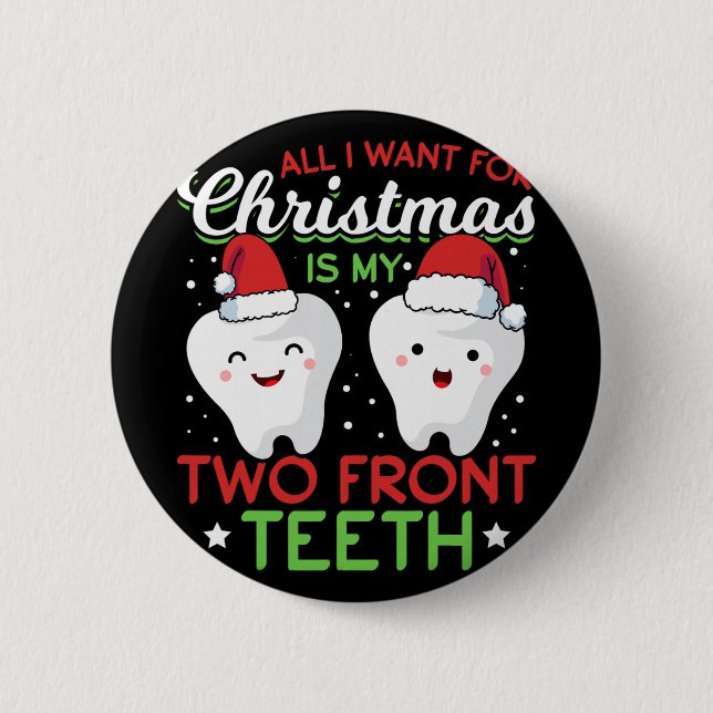 My Two Front Teeth Christmas  2 Inch Round Button (Front)