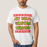 MY UGLY CHRISTMAS SWEATER<br><div class="desc">You're sure to win the Ugly Christmas Sweater contest in this atrocity! We used garish colours of neon green and bright red, and crazy font that says MY UGLY CHRISTMAS SWEATER. It's available on all kinds of apparel, from long sleeved shirts to sweatshirts (close enough to an actual sweater, we...</div>
