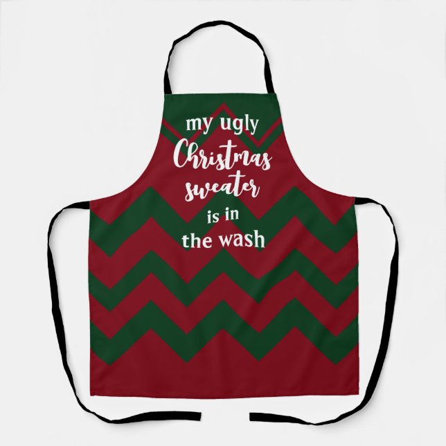 My Ugly Christmas Sweater is in the Wash Apron (Front)