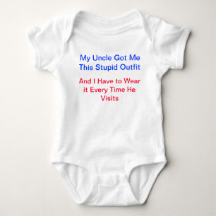 My Uncle Got Me this stupid outfit Baby Bodysuit