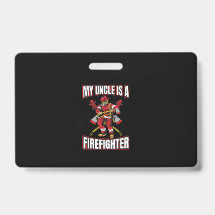 My Uncle Is A Firefighter Badge
