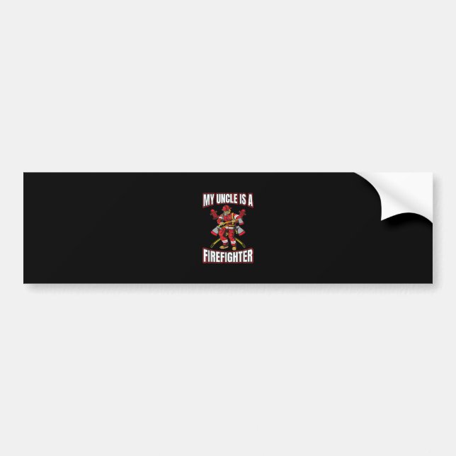My Uncle Is A Firefighter Bumper Sticker (Front)