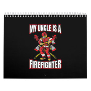 My Uncle Is A Firefighter Calendar