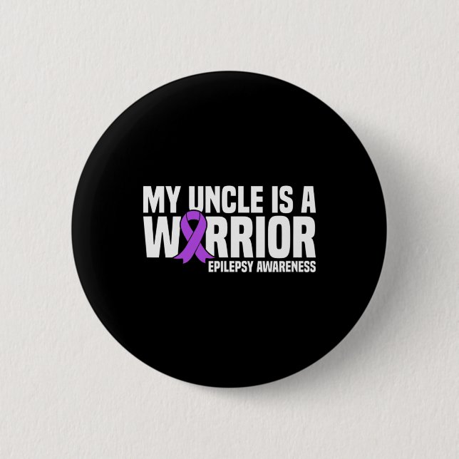 My Uncle is a Warrior Purple Ribbon Epilepsy Aware 2 Inch Round Button (Front)