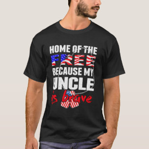 My Uncle Is Brave Home Of The Free Proud Army Niec T-Shirt