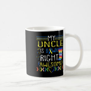 My Uncle Is Down Right Awesome Down Syndrome Aware Coffee Mug