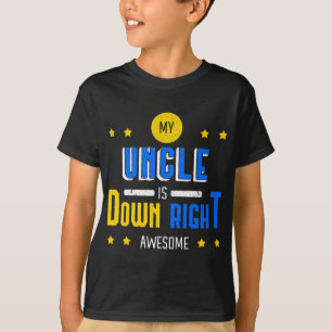 My Uncle Is Down Right Awesome Down Syndrome Aware T-Shirt