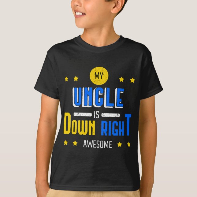 My Uncle Is Down Right Awesome Down Syndrome Aware T-Shirt (Front)