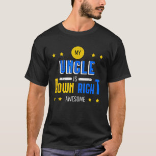 My Uncle Is Down Right Awesome Down Syndrome Aware T-Shirt