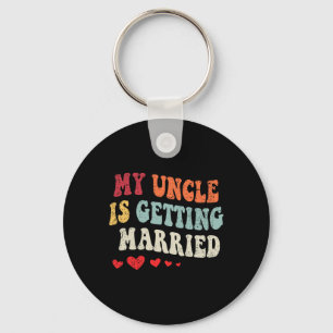 My Uncle Is Getting Married Wedding Announcement E Keychain