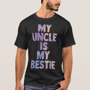 my uncle is my bestie for niece nephew matching se T-Shirt