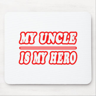 My Uncle Is My Hero Mouse Pad