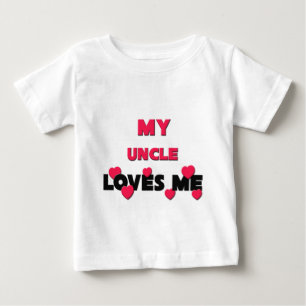 My Uncle Loves Me Baby T-Shirt