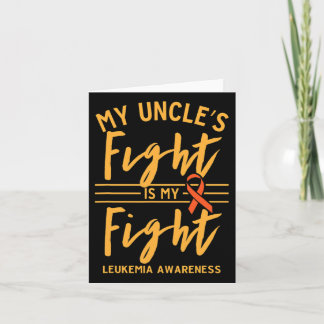 My Uncle's Fight Is My Fight Leukaemia Awareness  Card