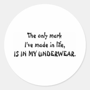 MY UNDERWEAR. CLASSIC ROUND STICKER