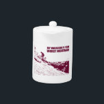 My Vacation Is Your Worst Nightmare<br><div class="desc">You lay on the beach all day. I suffer.  I enjoy suffering.  What I do is your worst nightmare.</div>